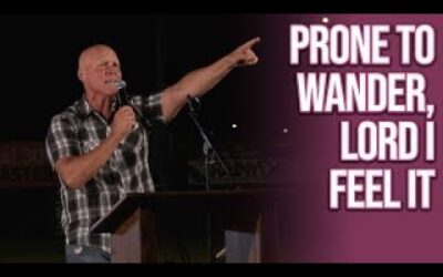Prone to Wander, Lord I Feel It