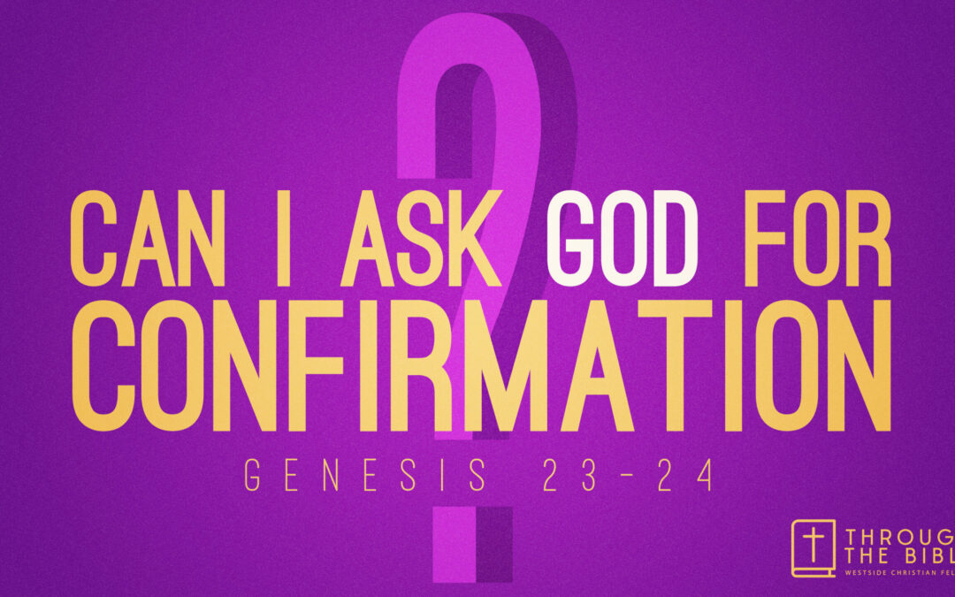 Can I Ask God for Confirmation?