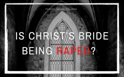 Is the Bride of Christ Being Raped?