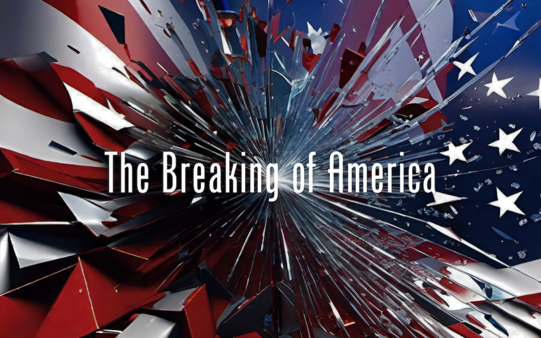 The Breaking of America: What Hurts the Most
