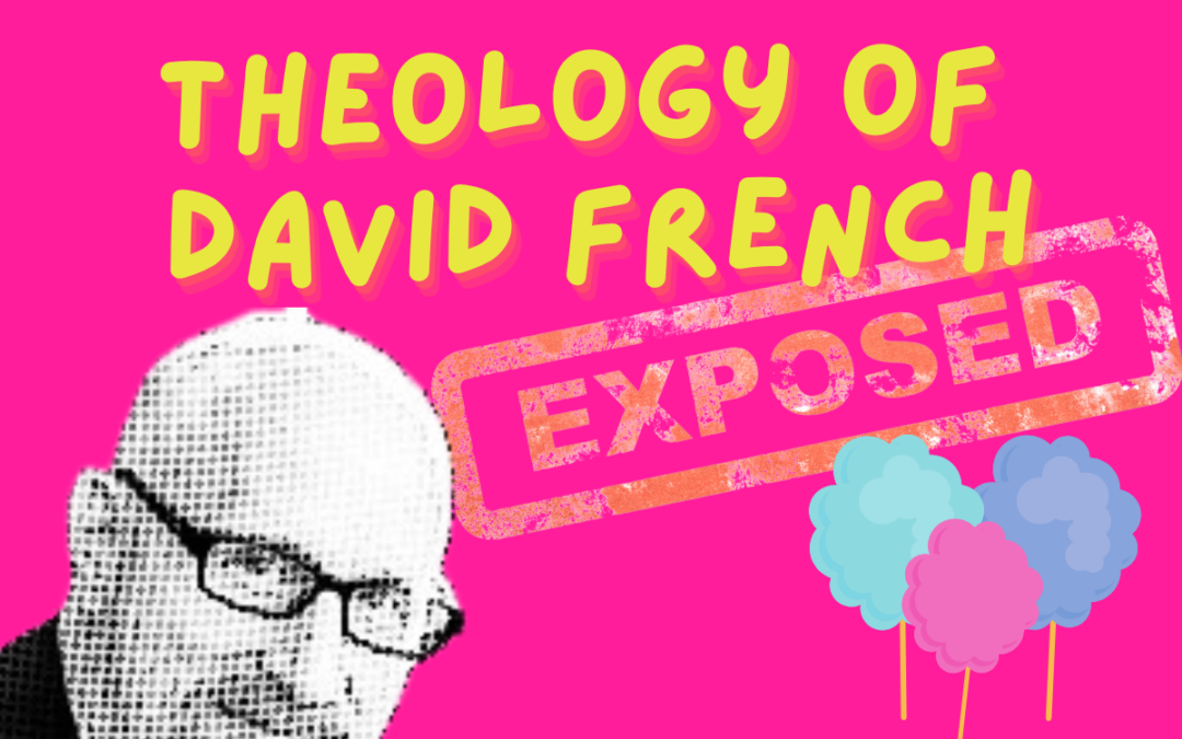 David French’s Theology is EXPOSED as He Endorses Kamala Harris & Blasts ‘MAGA Christians’