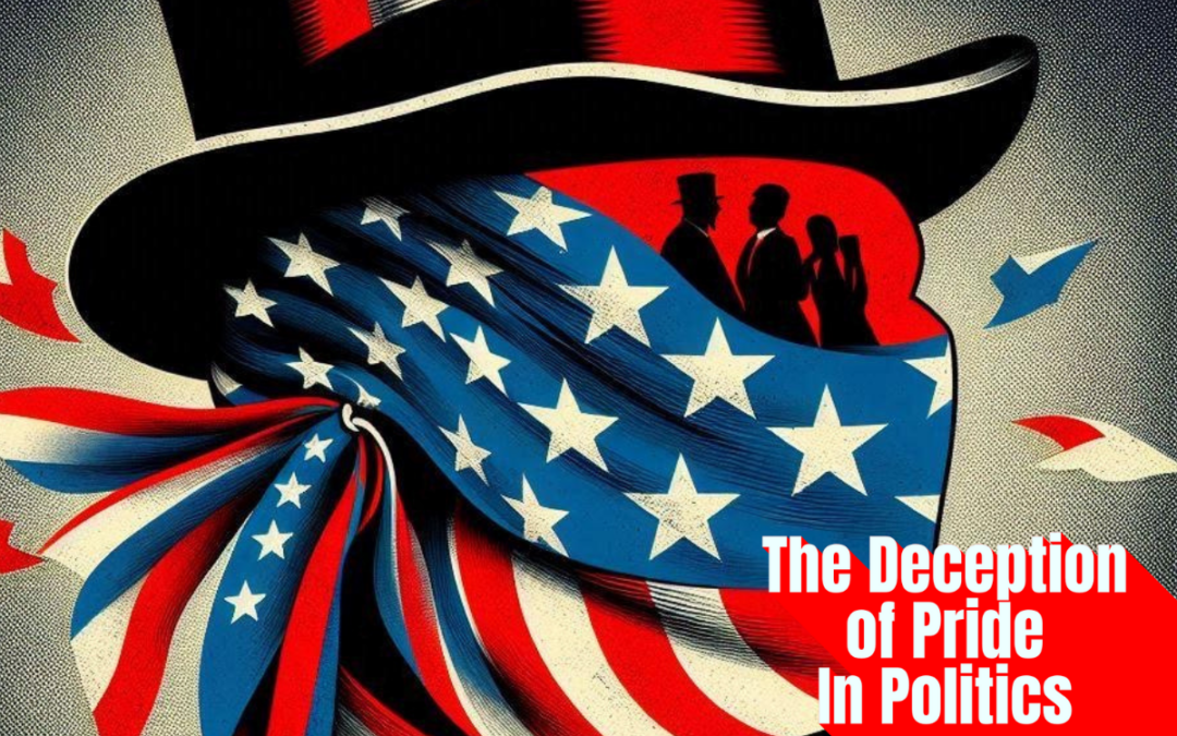 The Deception of Pride in Politics