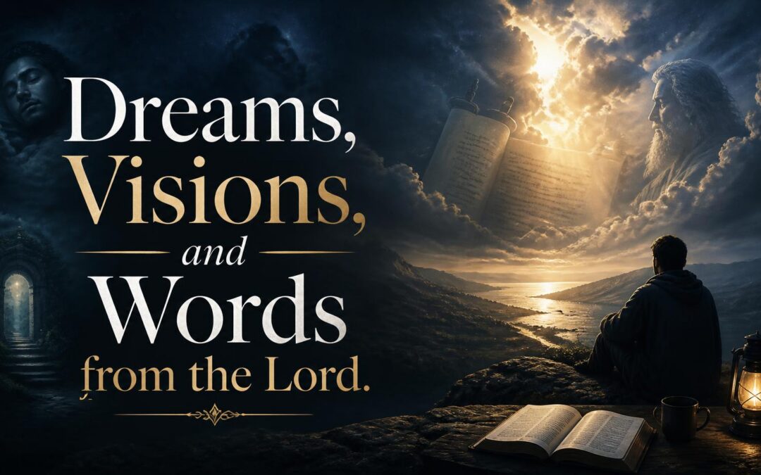 Dreams, Visions, and Words from the Lord